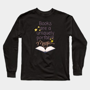 Books Are A Uniquely Portable Magic Long Sleeve T-Shirt